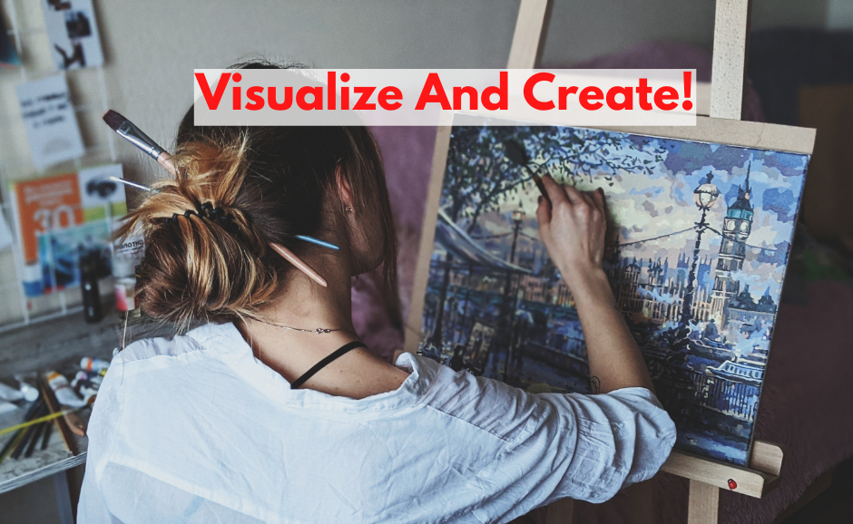 Visualize And Create!