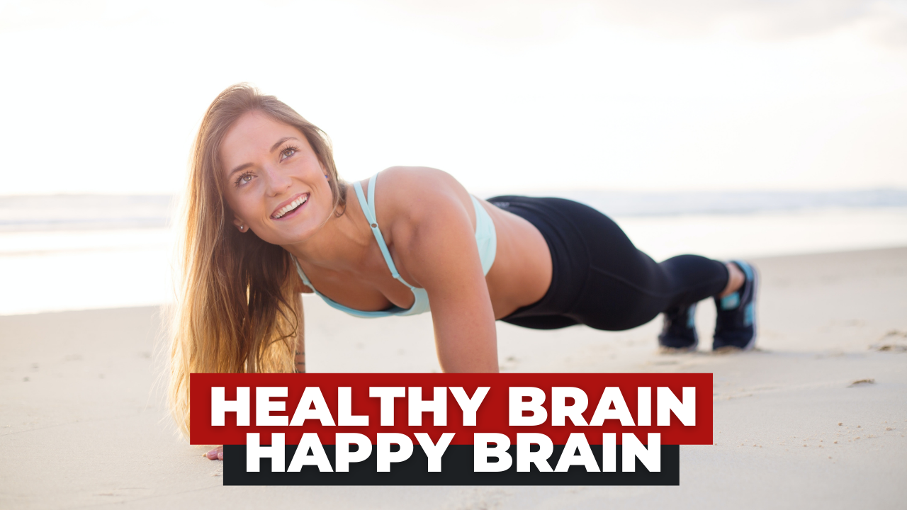 Healthy Brain – Happy Brain!