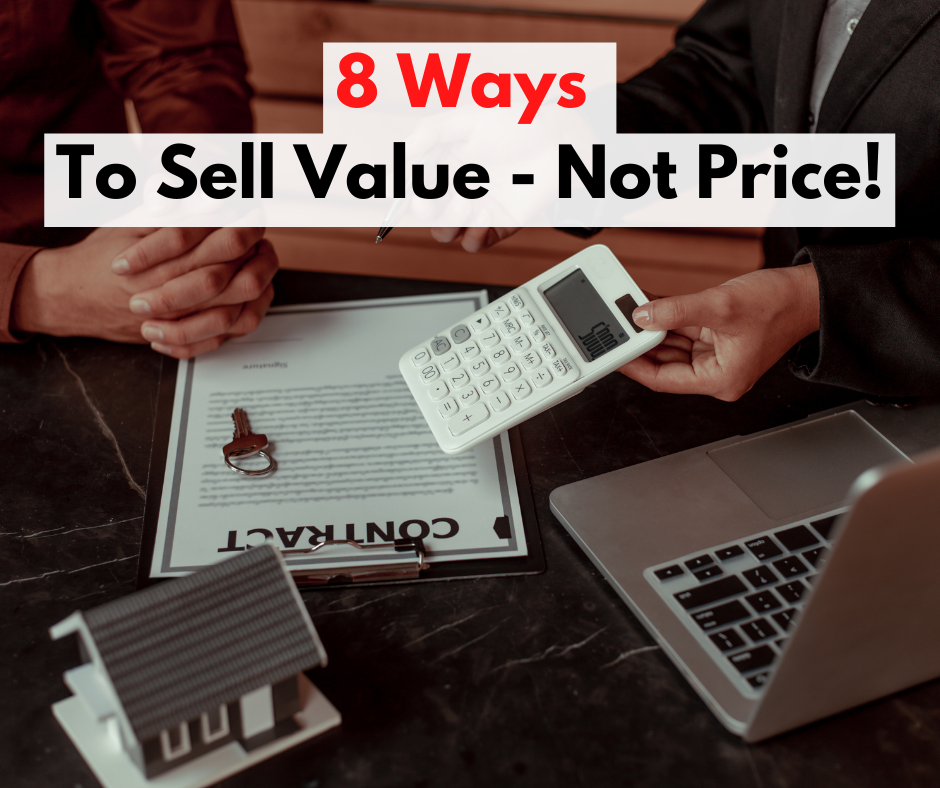 8 Ways to Sell Value - Not Price!