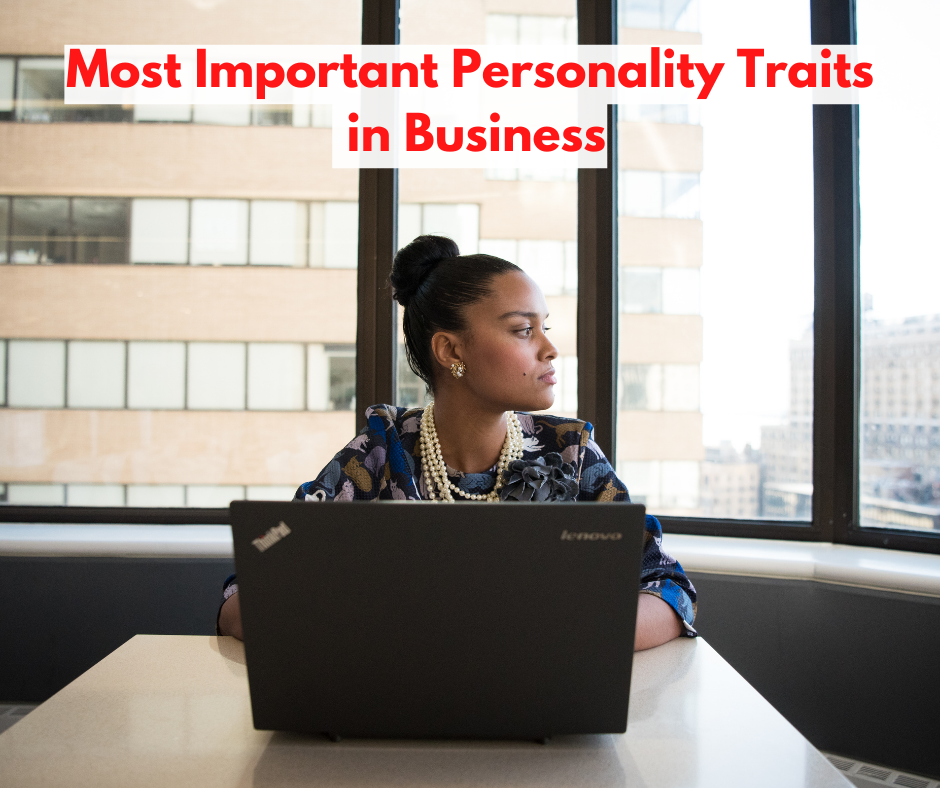 The Most Important Personality Traits in Business