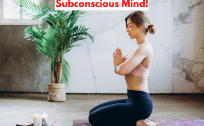 Tap the Magnificent Power of Your Subconscious Mind!