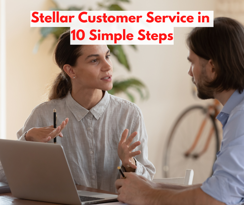 Stellar Customer Service in 10 Simple Steps