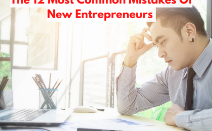 The 12 Most Common Mistakes Of New Entrepreneurs