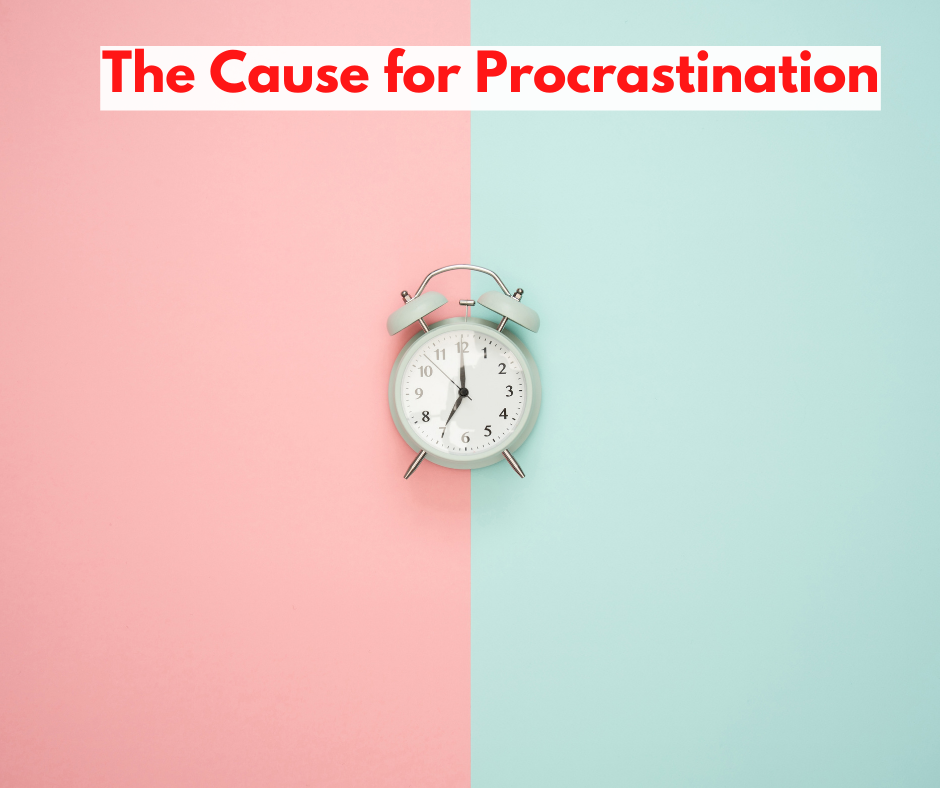 The Cause for Procrastination