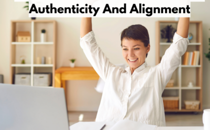 The One-Two Punch For Success: Authenticity And Alignment